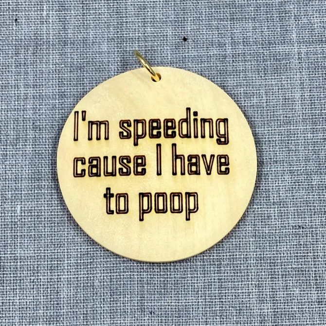 Speeding because I have to poop